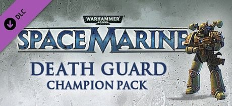 Warhammer 40,000: Space Marine - Death Guard Champion Chapter Pack DLC DLC