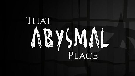 That Abysmal Place Game