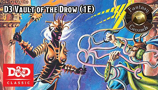 Fantasy Grounds - D&D Classics: D3 Vault of the Drow (1E)