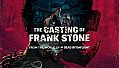 The Casting of Frank Stone