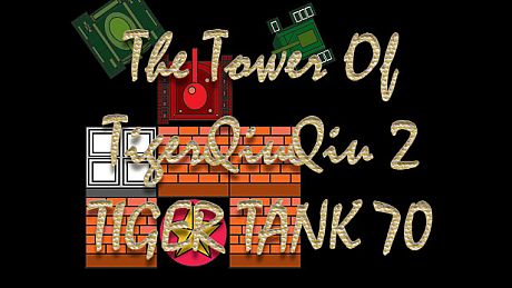 The Tower Of TigerQiuQiu 2 - Tiger Tank 70 DLC