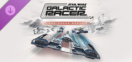 STAR WARS: Galactic Racer Pre-Order Bonus