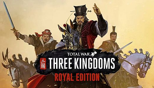 Total War: Three Kingdoms Royal Edition