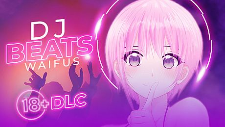 Beats DJ - Waifus 18+ DLC DLC