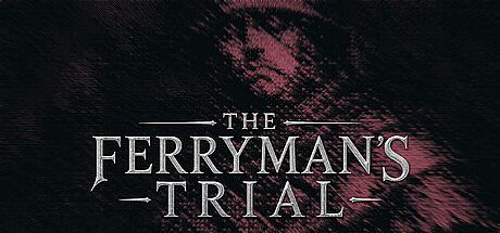 The Ferryman's Trial Playtest