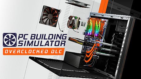 PC Building Simulator - Overclocked Edition Content DLC