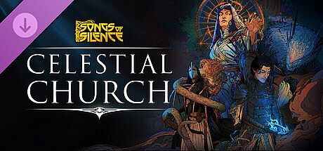 Songs of Silence - Celestial Church Expansion DLC