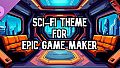 Sci-Fi Theme for Epic Game Maker