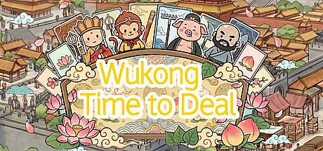 Wukong: Time to Deal