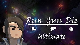 Run Gun Die Ultimate