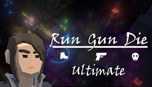 Run Gun Die Ultimate