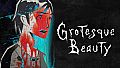 Grotesque Beauty Artbook and Comics