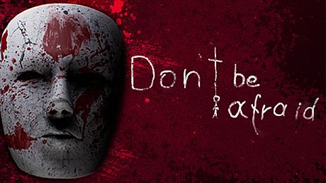 Don't Be Afraid Game