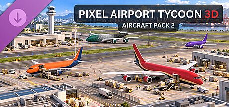 Pixel Airport Tycoon 3D - Aircraft Pack 2 DLC