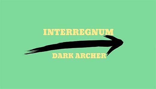 Interregnum - Dark Archer