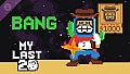 My Last 20 - Bang Character