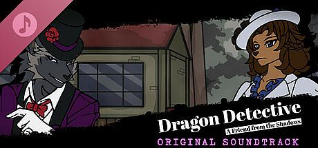 Dragon Detective: A Friend from the Shadows Soundtrack