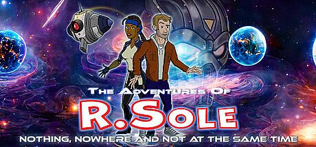 The Adventures Of R.Sole: Nothing, Nowhere & Not At The Same Time Game