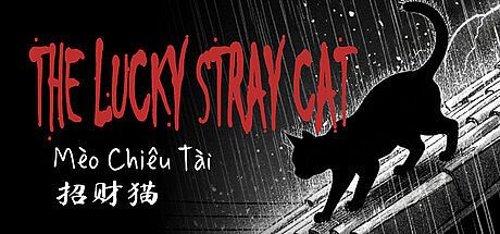 The Lucky Stray Cat - 招财猫 - Mèo Chiêu Tài