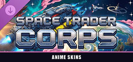 Space Trader Corps - Anime Skins