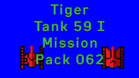 Tiger Tank 59 Ⅰ Mission Pack 062 DLC