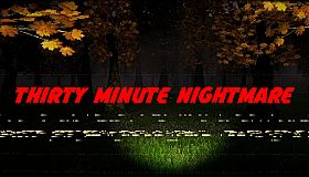 Thirty Minute Nightmare