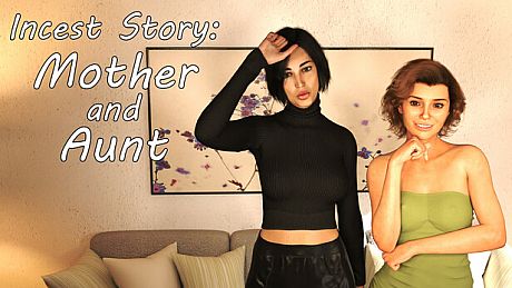 Incest Story: Mother and Aunt Game