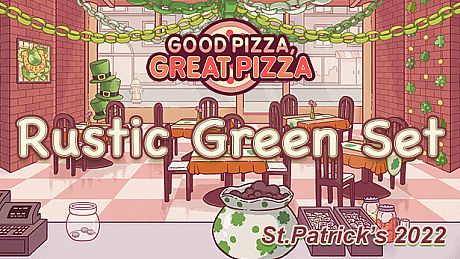 Good Pizza, Great Pizza - Rustic Green Set - St.Patrick's 2022 DLC