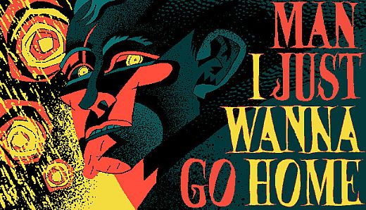 Man I Just Wanna Go Home