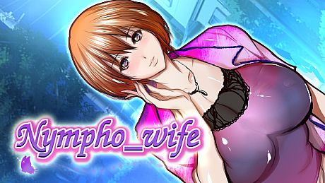 Nympho wife Game