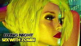 Dying Night SEX with ZOMBI