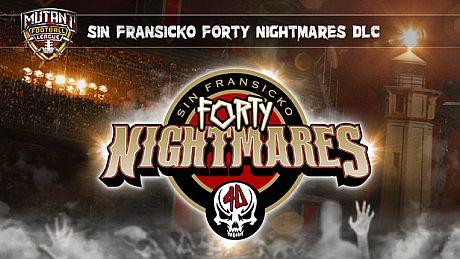 Mutant Football League: Sin Fransicko Forty Nightmares DLC
