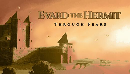 Evard The Hermit: Through Fears