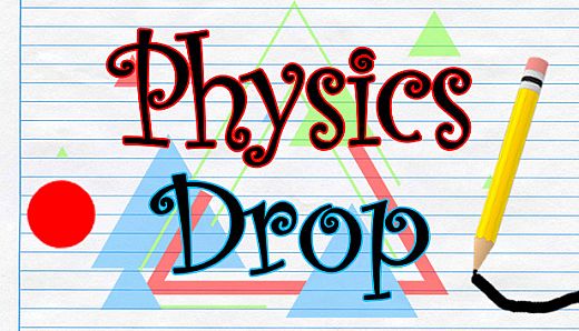 Physics Drop