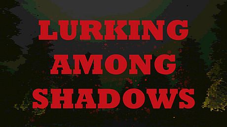 Lurking Among Shadows Game