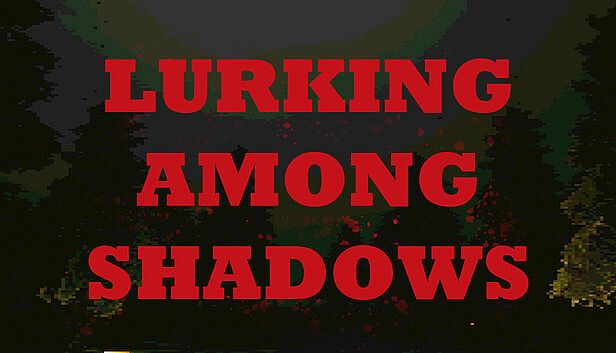Buy Lurking Among Shadows