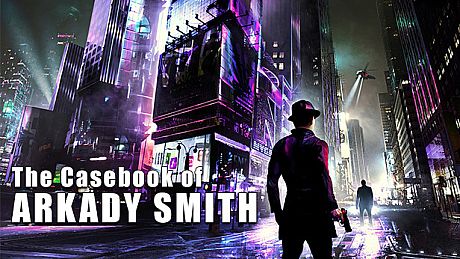 The Casebook of Arkady Smith Game
