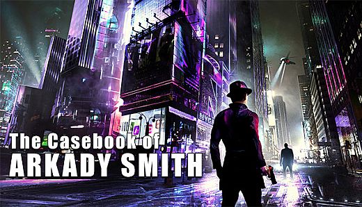 The Casebook of Arkady Smith