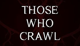 Those Who Crawl