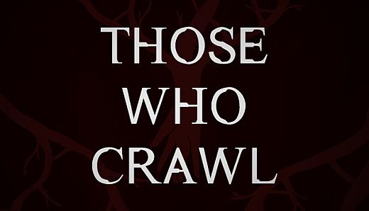 Those Who Crawl