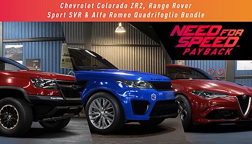 Need for Speed Payback: Chevrolet Colorado ZR2, Range Rover Sport SVR & Alfa Romeo Quadrifoglio Bundle
