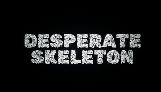 Desperate Skeleton