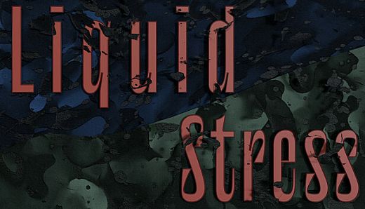 Liquid Stress