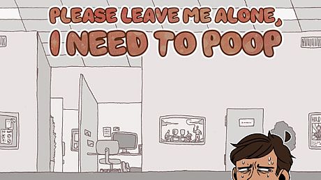 Please Leave Me Alone, I Need to Poop Game