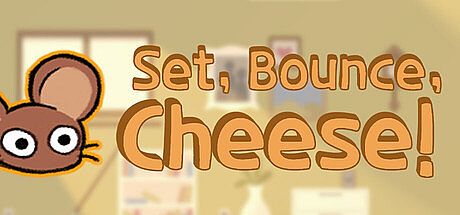 Set, Bounce, Cheese!