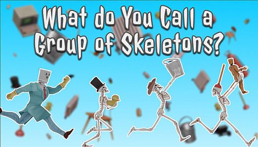 What do You Call a Group of Skeletons? - Pilot