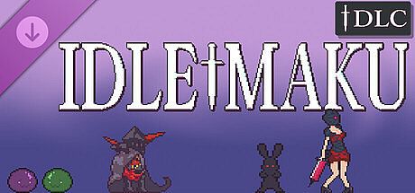 Idle Maku DLC