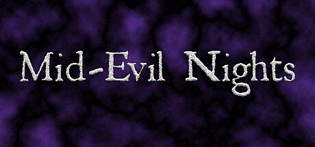 Mid Evil Nights