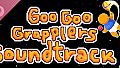 Goo Goo Grapplers Soundtrack