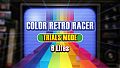COLOR RETRO RACER : TRIALS MODE *6 Lifes*